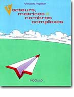 Stock image for vecteurs matrices et nombres complexes for sale by Better World Books