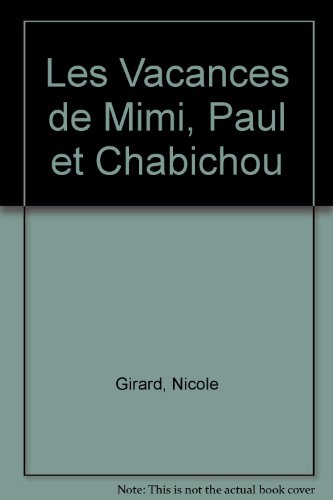 Stock image for Les Vacances de Mimi, Paul et Chabichou for sale by Better World Books