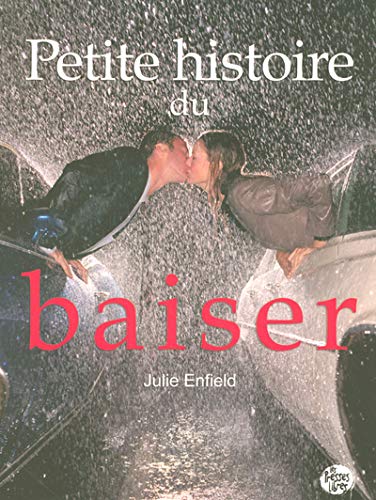 Beispielbild fr Petite histoire du baiser zum Verkauf von Ammareal