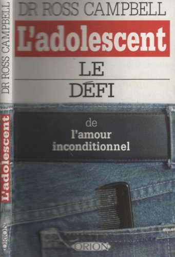 Beispielbild fr L'Adolescent : Le Dfi de l'amour inconditionnel zum Verkauf von medimops