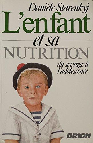 Beispielbild fr L'enfant et sa nutrition zum Verkauf von Ammareal