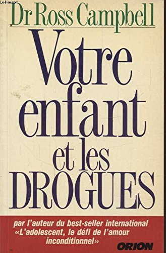 Stock image for Votre enfant et les drogues for sale by Better World Books