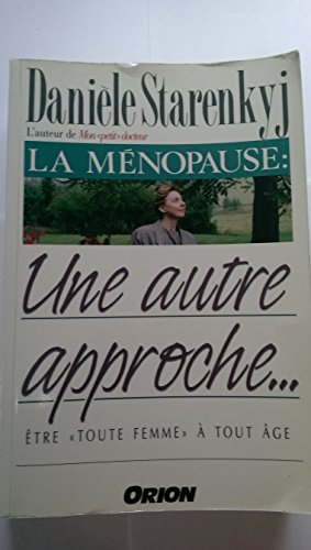 Beispielbild fr La Mnopause : Une Autre Approche. zum Verkauf von RECYCLIVRE