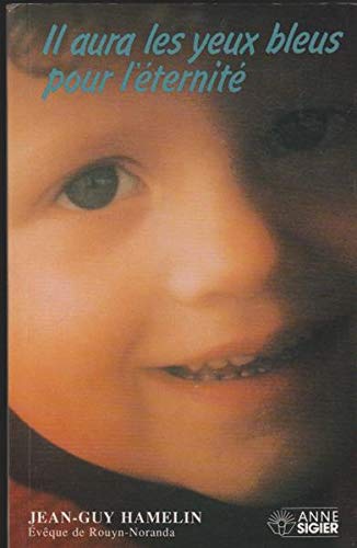 Stock image for Il aura les yeux bleus pour l'eternite for sale by Zubal-Books, Since 1961