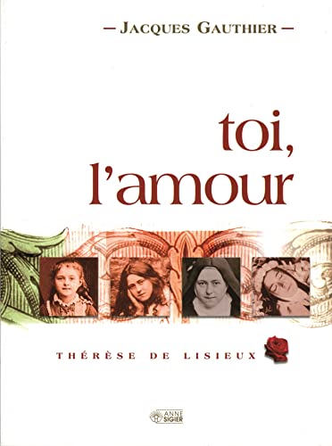 Beispielbild fr Toi, l'Amour, Therese de Lisieux zum Verkauf von Better World Books