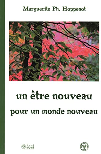 Beispielbild fr Un Etre Nouveau pour un Monde Nouveau zum Verkauf von Ammareal