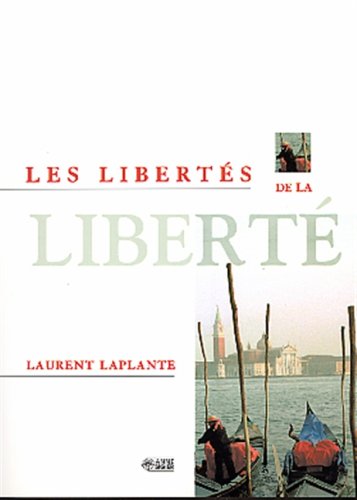 Beispielbild fr Les liberts de la libert zum Verkauf von A TOUT LIVRE