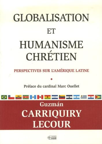 Beispielbild fr Globalisation Et Humanisme Chrtien : Perspectives Sur L'amrique Latine zum Verkauf von RECYCLIVRE