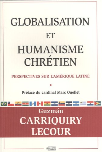 Stock image for Globalisation Et Humanisme Chrtien : Perspectives Sur L'amrique Latine for sale by RECYCLIVRE