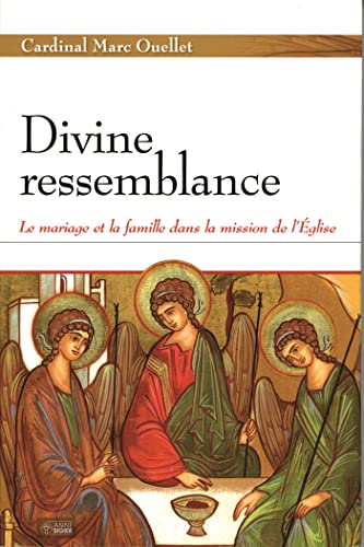 9782891295079: Divine ressemblance: Le mariage et la famille dans la mission de l'Eglise