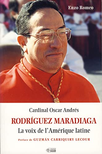 Beispielbild fr Cardinal Oscar Andrs Rodriguez Maradiaga : La voix de l'Amrique latine zum Verkauf von medimops