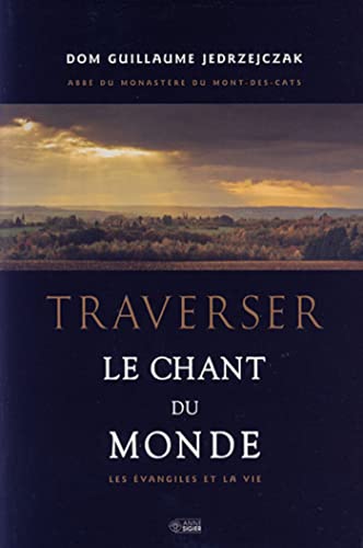 Stock image for TRAVERSER LE CHANT DU MONDE for sale by Gallix