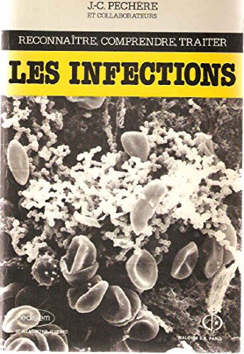 Imagen de archivo de Reconnaitre, Comprendre, Traiter - Les Infections a la venta por Victoria Bookshop