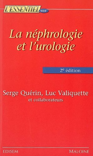 Beispielbild fr L'essentiel sur la nphrologie et l'urologie 2e zum Verkauf von Bay Used Books