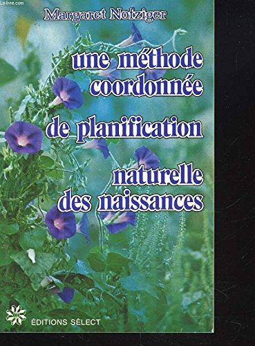 Beispielbild fr Une mthode coordonne de planification naturelle des naissances zum Verkauf von medimops