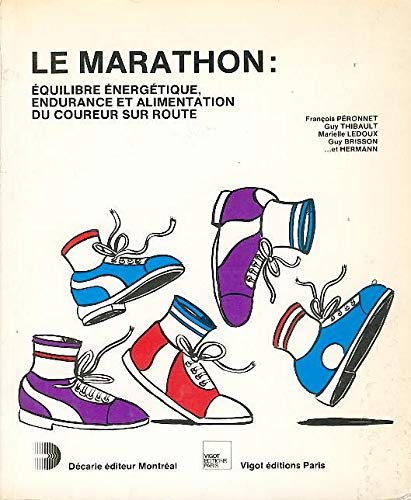 Beispielbild fr LE MARATHON : quilibre nergtique, endurance et alimentation du coureur sur la route zum Verkauf von medimops