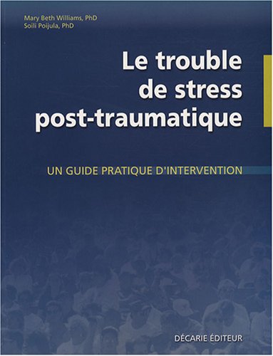 9782891370974: Le trouble de stress post-traumatique: Un guide pratique d'intervention