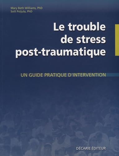 9782891370974: Le trouble de stress post-traumatique: Un guide pratique d'intervention