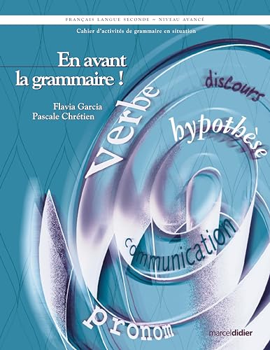 9782891443401: En avant la grammaire ! franais langue seconde niveau avanc: Cahier d'activits de grammaire en situation