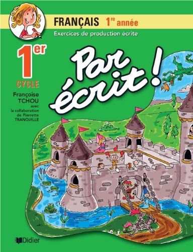 9782891443999: Par ecrit! : francais 1re annee, 1er cycle