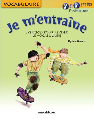 9782891444811: Je m'entraine vocabulaire 3e cycle 5e et 6e annees