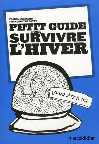 Imagen de archivo de Petit guide pour survivre  l'hiver a la venta por medimops
