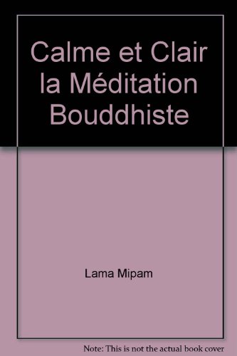 9782891450669: Calme et clair la meditation bouddhiste