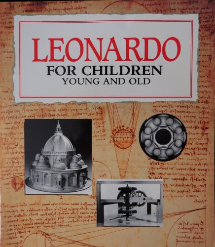 Imagen de archivo de Leonardo for Children Young and Old a la venta por Half Price Books Inc.