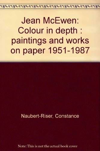 Stock image for Jean McEwen: Colour in depth : paintings and works on paper 1951-1987 for sale by ThriftBooks-Dallas