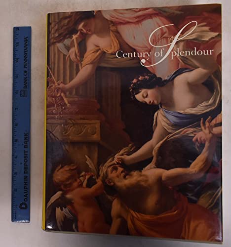Stock image for CENTURY of Splendour: Seventeenth- Century French Painting in French Public Collections for sale by Montreal Books