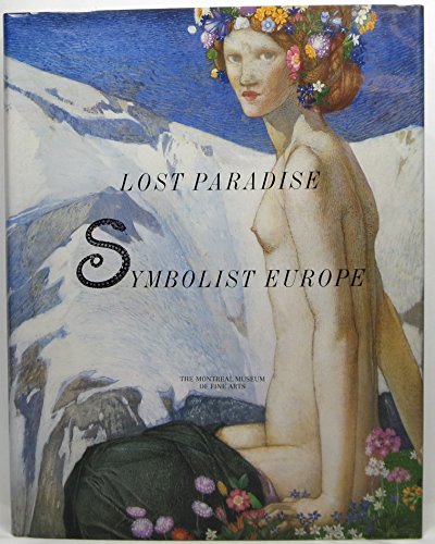 Imagen de archivo de Lost Paradise: Symbolist Europe a la venta por Front Cover Books