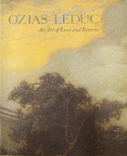 Ozias Leduc: An Art of Love and Reverie