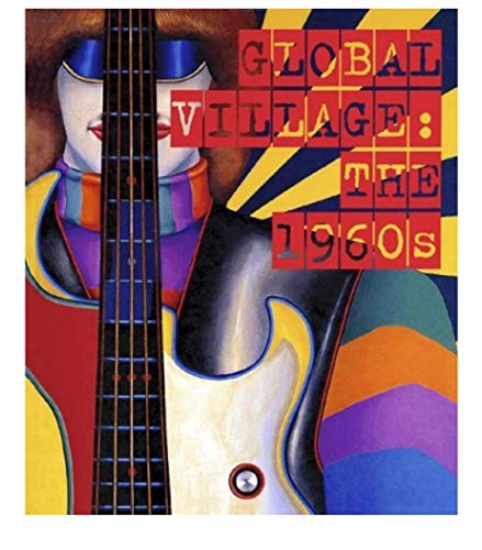Beispielbild fr Global Village : The 1960s zum Verkauf von Encore Books