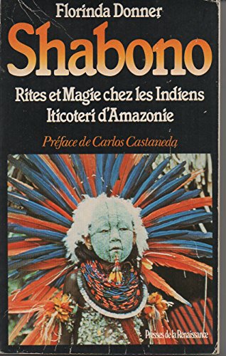 Beispielbild fr Shabono : Rite et magie chez les Indiens Iticoteri d'Amazonie zum Verkauf von medimops