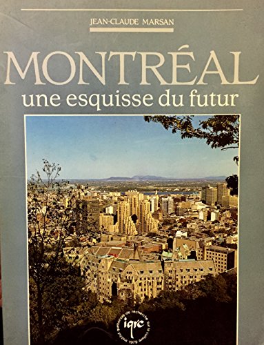 Stock image for Montre?al: Une esquisse du futur : essai (French Edition) for sale by Montreal Books