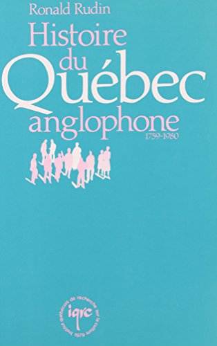 Beispielbild fr Histoire qubec anglophone (1759-1980) zum Verkauf von Books Unplugged