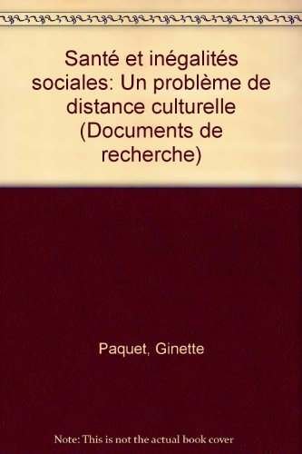 Beispielbild fr Sante et ine galite s sociales: Un proble`me de distance culturelle (Documents de recherche) (French Edition) zum Verkauf von dsmbooks