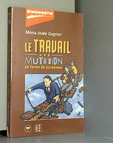 Stock image for Travail : Une Mutation en Forme de Paradoxes for sale by Better World Books Ltd
