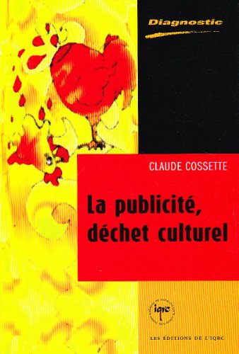 Beispielbild fr La publicit, dchet culturel zum Verkauf von Better World Books