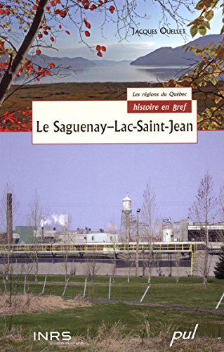 Stock image for Le Saguenay-Lac-Saint-Jean for sale by Books Unplugged