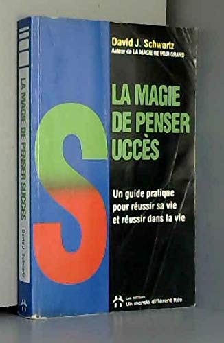La Magie de penser succÃ¨s (9782892251371) by Schwartz, David