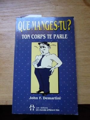 Stock image for Que Manges-Tu? : Ton Corps te Parle for sale by Better World Books