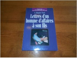 Beispielbild fr Lettres d'un Homme d'Affaires a Son Fils zum Verkauf von Better World Books