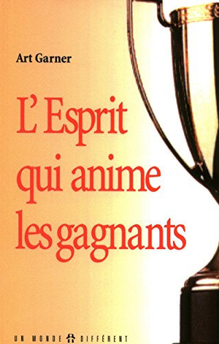 L'esprit qui anime les gagnants (9782892253085) by Garner, Art