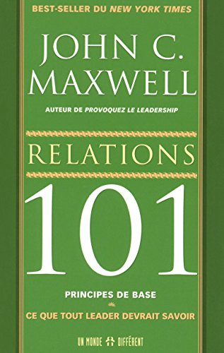 Relations 101 principes de base (9782892255836) by Maxwell, John C.