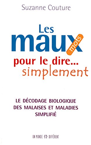 Beispielbild fr Les maux pour le dire. simplement (French Edition) zum Verkauf von Better World Books