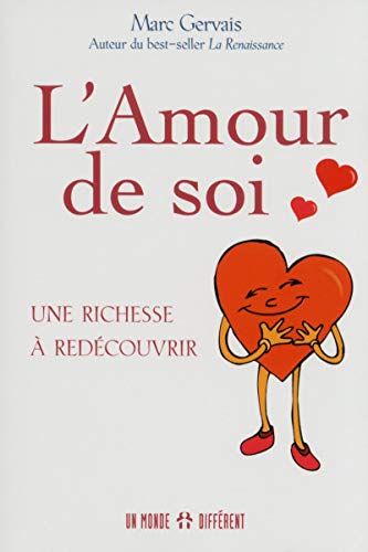 Beispielbild fr L'AMOUR DE SOI ; UNE RICHESSE A REDECOUVRIR zum Verkauf von Better World Books