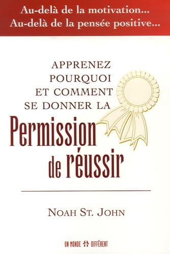 Beispielbild fr Permission De Russir - Au-del De La Motivation. Au-del De La Pense Positive. zum Verkauf von RECYCLIVRE