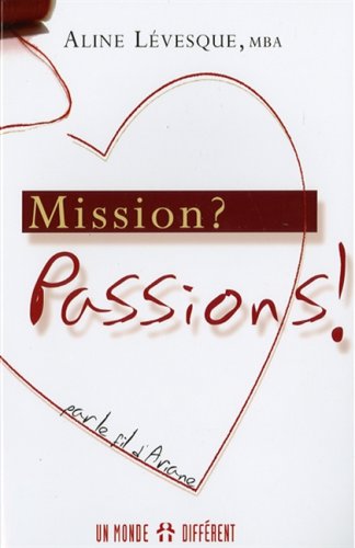 Beispielbild fr Mission ? : Passions ! Par le fil d'Arianne zum Verkauf von medimops