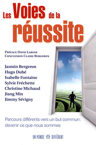 Beispielbild fr Les voies de la russite - Parcours diffrents vers un but commun : devenir ce que nous sommes (French Edition) zum Verkauf von Bay Used Books